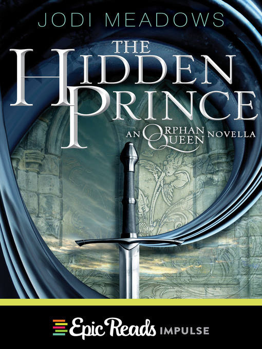 Title details for The Hidden Prince by Jodi Meadows - Available